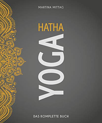 Hatha Yoga: Das komplette Buch (Wo Sport Spaß macht)