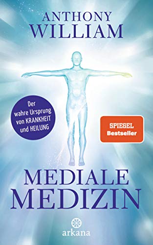 Mediale Medizin: Der wahre Ursprung von Krankheit und Heilung